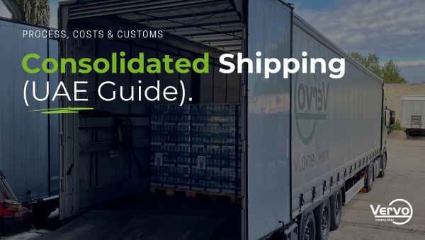 How Consolidated Shipping Works: A Practical Guide for Shippers (UAE Guide)